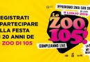 Arriva la Festa dei 20 anni de Lo Zoo di 105!