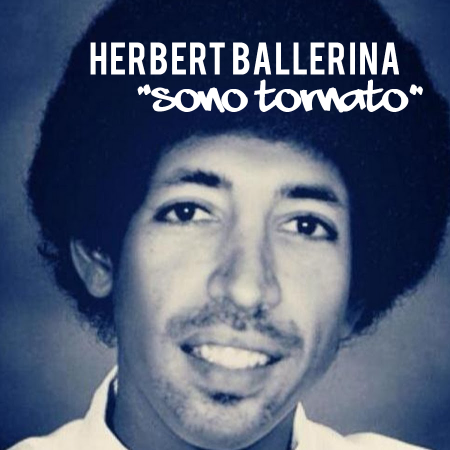 HERBERT BALLERINA -  Sono Tornato